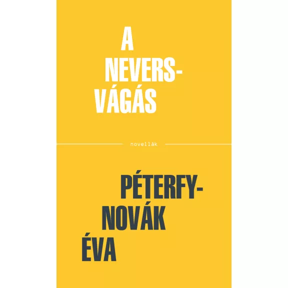 A nevers-vágás - Novellák A nevers-vágás - Novellák