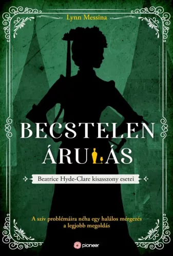Becstelen árulás - Beatrice Hyde-Clare esetei 3.
