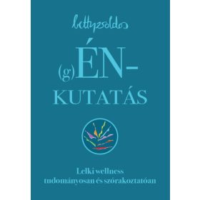   (g)ÉNkutatás - Lelki wellness tudományosan és szórakoztatóan