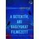 A detektív, aki baglyokat filmezett