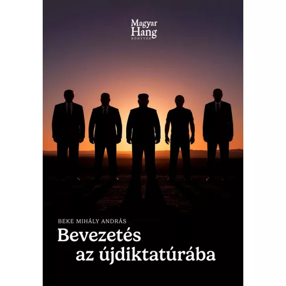 Bevezetés az újdiktatúrába Bevezetés az újdiktatúrába