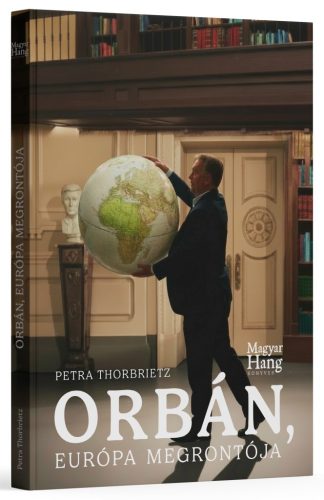 Orbán, Európa megrontója