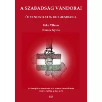 A szabadság vándorai - Ötvenhatosok belgiumban 3.