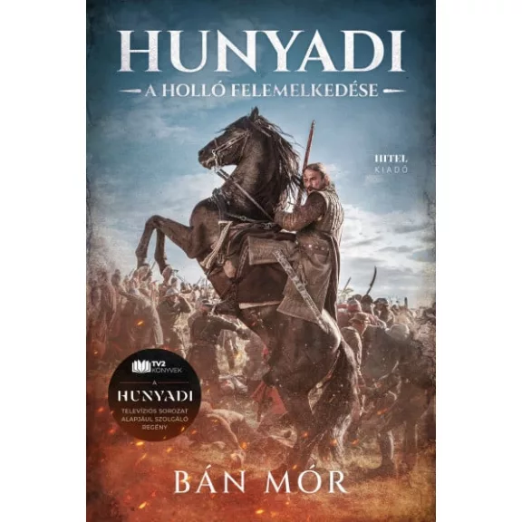 Hunyadi - A holló felemelkedése Hunyadi - A holló felemelkedése