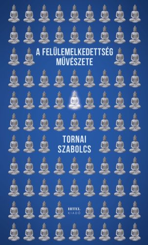 A felülemelkedettség művészete