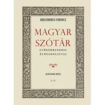 Magyar szótár gyökérrenddel és deákozattal II. kötet