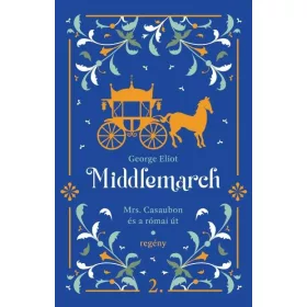 Middlemarch - Mrs.Casaubon és a római út
