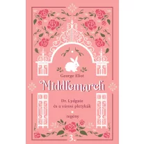 Middlemarch - Dr. Lydgate és a városi pletykák