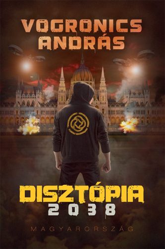 Disztópia 2038 – Magyarország [2. kiadás]