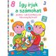 Így írjuk a számokat – Játékos iskolaelőkészítő képességfejlesztő