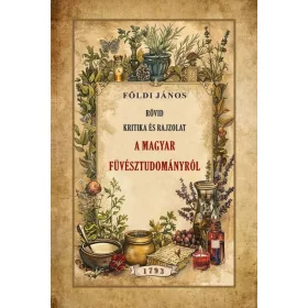 Rövid kritika és rajzolat a magyar fűvésztudományról