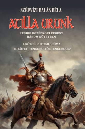 Atilla urunk I-II. kötet