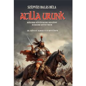 Atilla urunk III. kötet