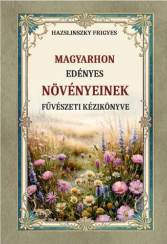 Magyarhon edényes növényeinek füvészeti kézikönyve