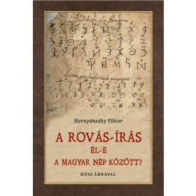 Rovás-írás él-e a magyar nép között?