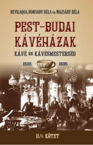 PEST-BUDAI KÁVÉHÁZAK II/1. kötet
