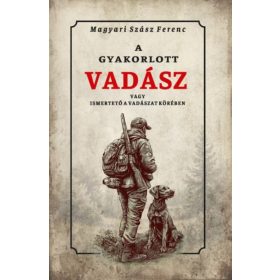 A gyakorlott vadász vagy ismertető a vadászat köréből