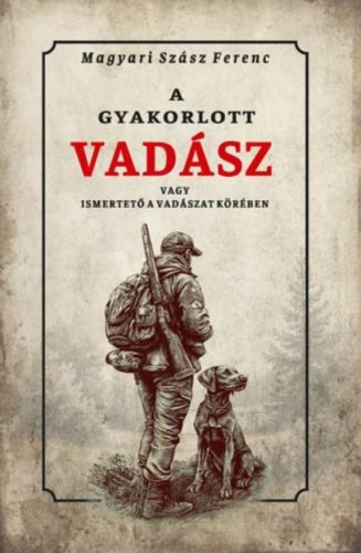 A gyakorlott vadász vagy ismertető a vadászat köréből