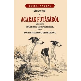 Néhány szó az agarak futásáról