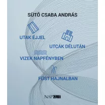 utak éjjel utcák délután vizek napfényben füst hajnalban