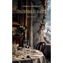 Összeomlás előtt - Két dráma