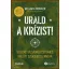 Urald a krízist! - 10 lecke válsághelyzetekhez , mielőtt szükséged lenne rá