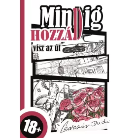 Mindig hozzád visz az út