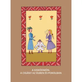 A kis ködmön - A cigány az égben és pokolban