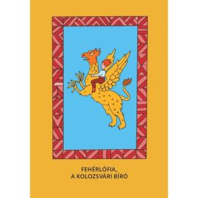 Fehérlófia, A kolozsvári bíró