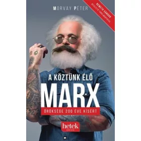 A köztünk élő Marx - öröksége 200 éve kísért