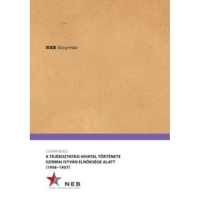 A Tájékoztatási Hivatal története Szirmai István elnöksége alatt - 1956-1957