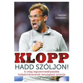 Klopp: Hadd szóljon!