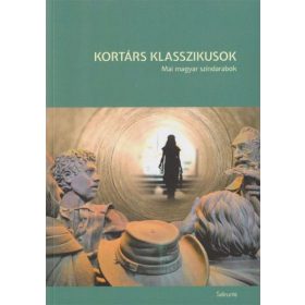 Kortárs klasszikusok - Mai magyar színdarabok