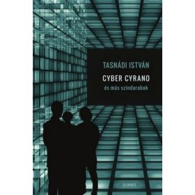 Cyber Cyrano és más színdarabok