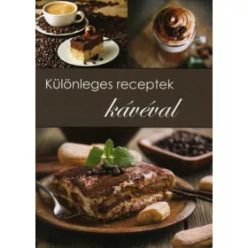 Különleges repceptek kávéval
