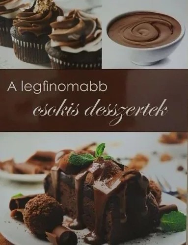 A legfinomabb csokis desszertek