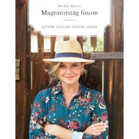 Magyarország finom - Szívem csücske ország sarka