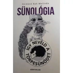 Sünológia - Így neveld a törpesünödet!