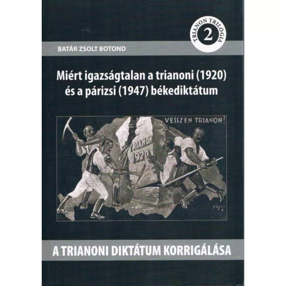 A trianoni diktátum korrigálása A trianoni diktátum korrigálása