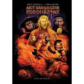 Akit háromszor koronáztak