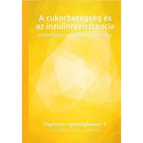 A cukorbetegség és az inzulinrezisztencia megelőzése és szelíd gyógymódjai