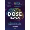 A DOSE-hatás