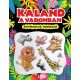 Kaland a vadonban