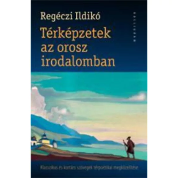Térképzetek az orosz irodalomban Térképzetek az orosz irodalomban