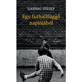 Egy futballfüggő naplójából