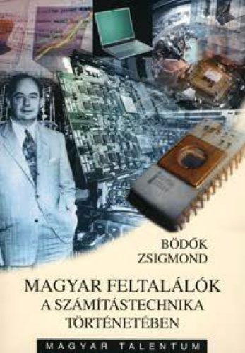 Magyar feltalálók a számítástechnika történetében