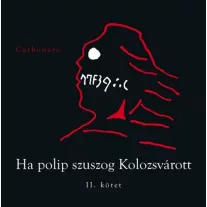 Ha polip szuszog Kolozsvárott II. kötet