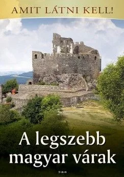 A legszebb magyar várak