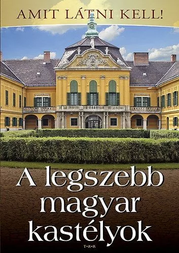 A legszebb magyar kastélyok
