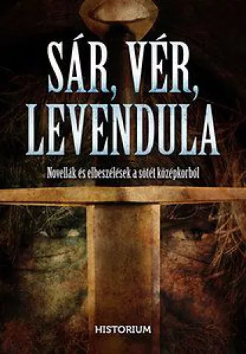 Sár, vér, levendula